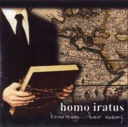 Homo Iratus : Knowledge... Their Enemy